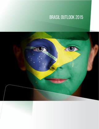 1 
BRASIL OUTLOOK 2015 
 