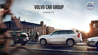 Volvo Car Group / Mikael Starck - Nordic Intranet Summit 2015-05-25