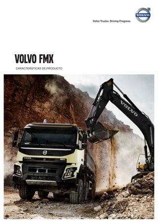 Características de producto
volvo fmx
Volvo Trucks. Driving Progress
 