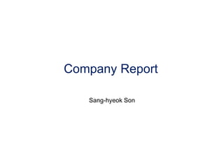 Company Report
Sang-hyeok Son
 