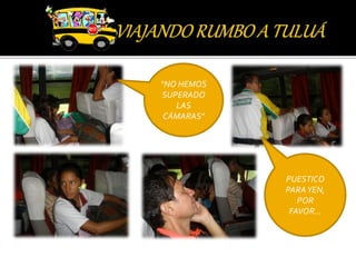 “NO HEMOS 
SUPERADO 
LAS 
CÁMARAS” 
PUESTICO 
PARA YEN, 
POR 
FAVOR… 
 