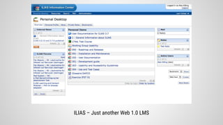 ILIAS – Just another Web 1.0 LMS
 