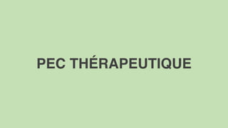 PEC THÉRAPEUTIQUE
 
