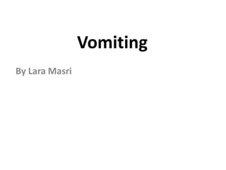 Vomiting
By Lara Masri
 