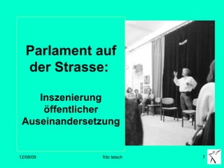 Parlament auf der Strasse:  Inszenierung öffentlicher Auseinandersetzung 