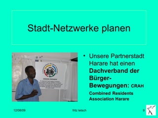 Stadt-Netzwerke planen Unsere Partnerstadt Harare hat einen  Dachverband der Bürger-Bewegungen:  CRAH Combined   Residents Association Harare  