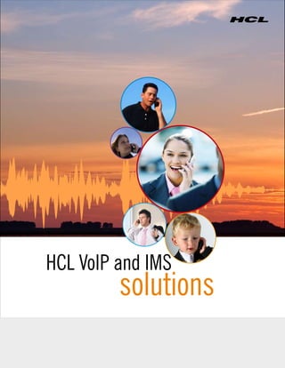 HCL VoIP and IMS
         solutions
 
