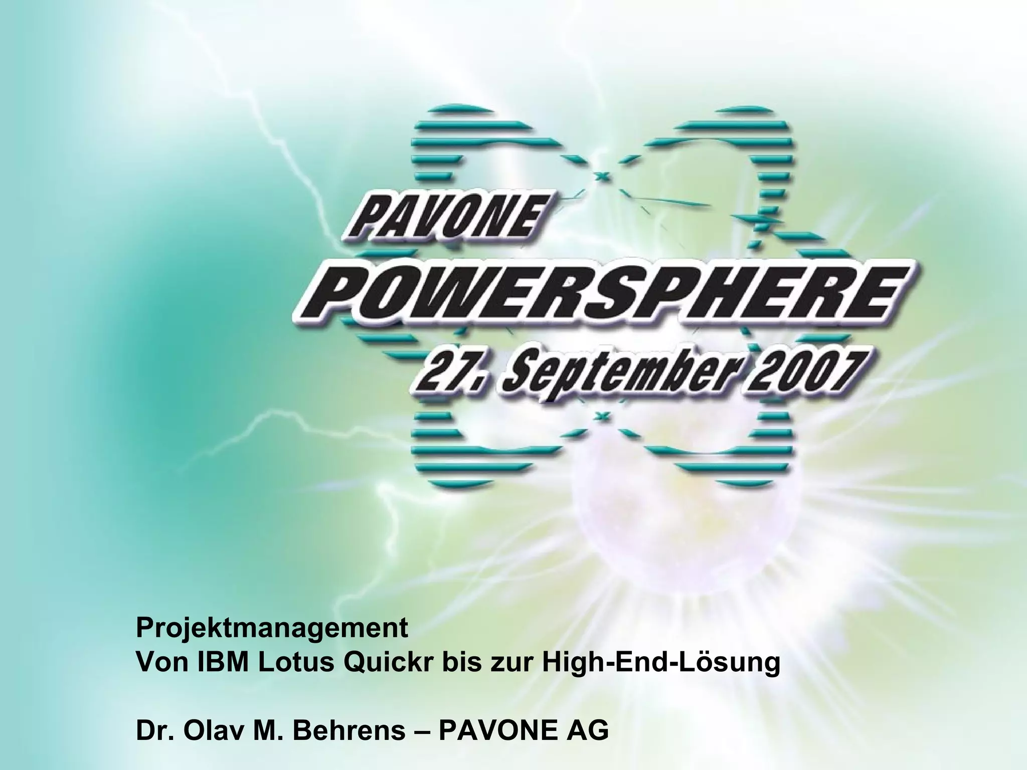 Von Quickr bis PAVONE PM