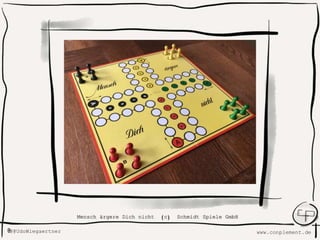www.conplement.deUdoWiegaertner@
Mensch ärgere Dich nicht (c) Schmidt Spiele GmbH
 