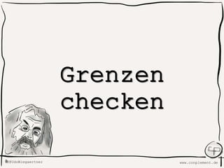 www.conplement.deUdoWiegaertner@
Grenzen
checken
 