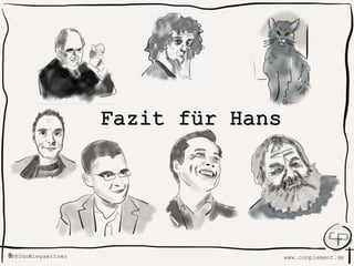 www.conplement.deUdoWiegaertner@
Fazit für Hans
 