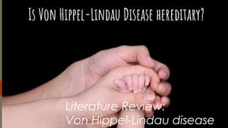 Von hippel lindau disease | PPT