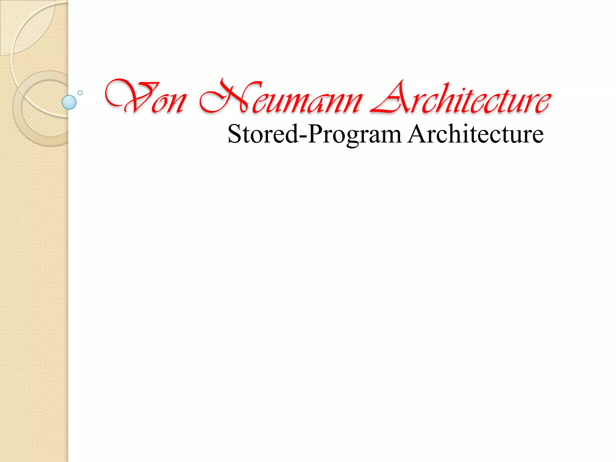 Von Neumann Architecture | PPTX