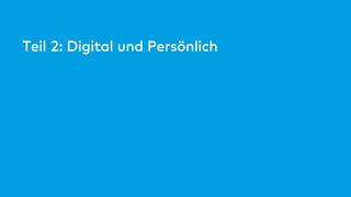 Teil 2: Digital und Persönlich
 