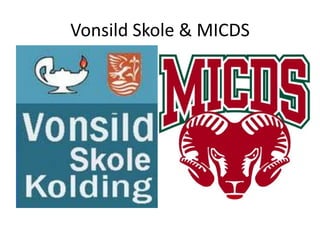 VonsildSkole & MICDS 