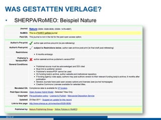 WAS GESTATTEN VERLAGE?
•          SHERPA/RoMEO: Beispiel Nature




SEITE 97
 