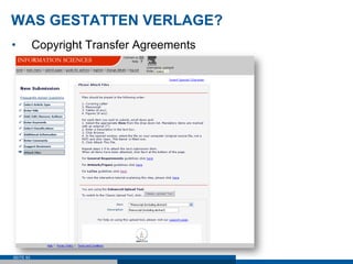 WAS GESTATTEN VERLAGE?
•          Copyright Transfer Agreements




SEITE 93
 