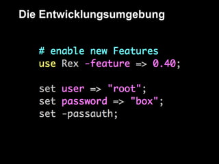Die Entwicklungsumgebung
 