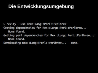 Die Entwicklungsumgebung
 