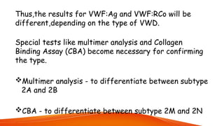 VON WILLEBRAND DISEASE (VWD) LABORATORY INVESTIGATION | PPTX