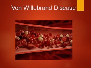 Von Willebrand Disease
 