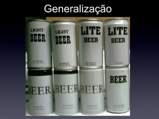 Generalização
 
