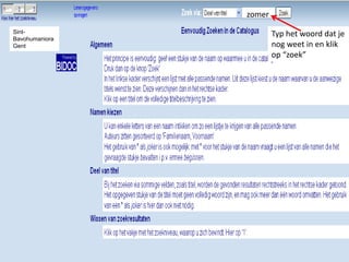 zomer
Sint-                   Typ het woord dat je
Bavohumaniora
Gent                    nog weet in en klik
                        op “zoek”
 