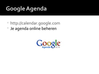 http://calendar.google.com Je agenda online beheren 