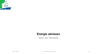 Energie adviezen
door Jan Geraeds
28 juni 2022 verduurzamen van je woning 93
 