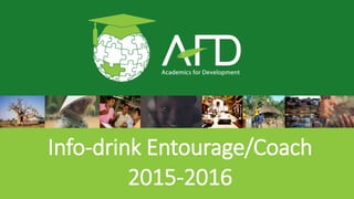 Info-drink Entourage/Coach
2015-2016
 