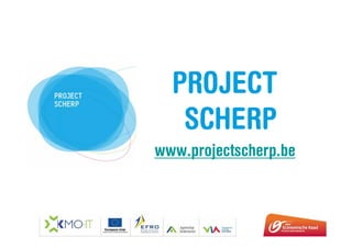 PROJECT
   SCHERP
www.projectscherp.be
 
