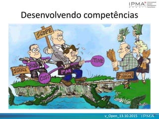 v_Open_13.10.2015v_Open_13.10.2015
Desenvolvendo competências
 