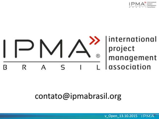 v_Open_13.10.2015v_Open_13.10.2015
contato@ipmabrasil.org
 