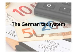 The German tax system
 