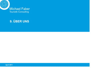 9. ÜBER UNS




April 2011
 