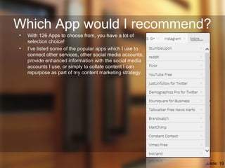Which App would I recommend?
• With 126 Apps to choose from, you have a lot of
selection choice!
• I’ve listed some of the...