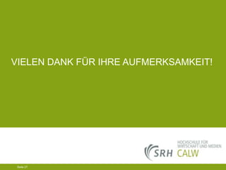 VIELEN DANK FÜR IHRE AUFMERKSAMKEIT!

04.03.2014 Seite 27 27
Seite 27
04.03.2014 Seite

 