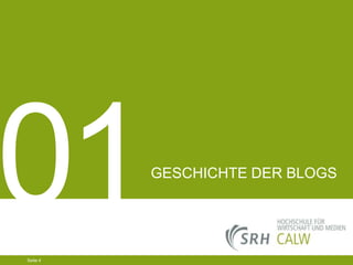 GESCHICHTE DER BLOGS

04.03.2014 Seite 4 4
Seite 4
04.03.2014 Seite

 