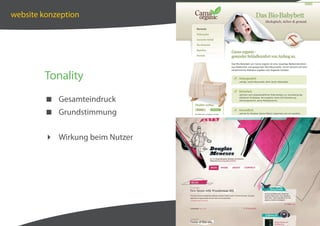 website konzeption




        Tonality
         Gesamteindruck
         Grundstimmung


         Wirkung beim Nutzer




                                martin hahn _ 2010
 