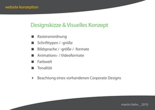 website konzeption



             Designskizze  Visuelles Konzept
              Rasteranordnung
              Schrifttype...