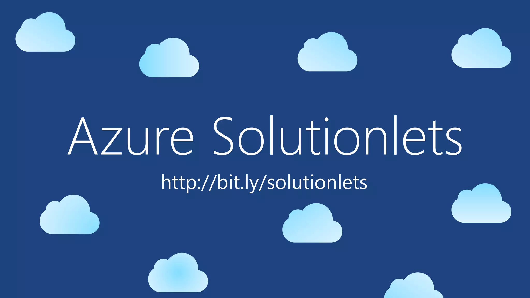 Azure Solutionlets
http://bit.ly/solutionlets
 