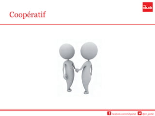 Coopératif




             facebook.com/chchportal   @ch_portal
 