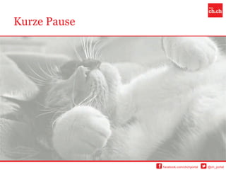 Kurze Pause




              facebook.com/chchportal   @ch_portal
 