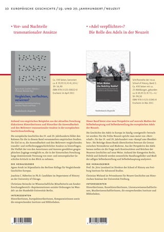 10 europäische geschichte / 19. und 20. jahrhundert / neuzeit



   • Vor- und Nachteile                                                  • »Adel verpﬂichtet«?
     transnationaler Ansätze                                               Die Rolle des Adels in der Neuzeit




                                           Ca. 350 Seiten, kartoniert                                                 Schriftenreihe der frias
                                           ca. € 39,95 D / € 41,10 A /                                                School of History, Band 2.
                                           SFr 56,90                                                                  Ca. 430 Seiten mit ca.
                                           ISBN 978-3-525-30022-0                                                     25 Abbildungen, gebunden
                                           Erscheint im April 2011                                                    ca. € 69,95 D / € 72,– A /
                                                                                                                      SFr 99,50
                                                                                                                      ISBN 978-3-525-31041-0
                                                                                                                      Erscheint im Mai 2011




   Anhand von empirischen Beispielen aus der aktuellen Forschung         Dieser Band bietet eine neue Perspektive auf zentrale Medien der
   diskutieren Historikerinnen und Historiker die Anwendbarkeit          Selbstbehauptung und Selbstdarstellung des europäischen Adels
   und den Mehrwert transnationaler Ansätze in der europäischen          der Neuzeit.
   Geschichtsschreibung.
                                                                         Die Geschichte des Adels in Europa ist häuﬁg »zweigeteilt« betrach-
   Die europäische Geschichte des 19. und 20. Jahrhunderts bildet den    tet worden: Für die Frühe Neuzeit spricht man meist von »Herr-
   Rahmen für die in diesem Band versammelten empirischen Studien.       schaft«, für das 19. und 20. Jahrhundert vom »Kampf ums Obenblei-
   Ihr Ziel ist es, die Anwendbarkeit und den Mehrwert vergleichender,   ben«. Die Beiträge dieses Bands überschreiten bewusst die Grenze
   transfer- und verﬂechtungsgeschichtlicher Ansätze zu hinterfragen.    zwischen Vormoderne und Moderne. Aus der Perspektive des Adels
   Die Vielfalt der von den Autorinnen und Autoren gewählten geogra-     heraus stellen sie die Frage nach Kontinuitäten und Brüchen der
   phischen Zugänge ermöglicht es, die in der historischen Forschung     Neueren Geschichte auf neue Weise. Anhand der Kategorien Recht,
   lange dominierende Trennung von west- und osteuropäischer Ge-         Politik und Ästhetik werden wesentliche Handlungsfelder und Modi
   schichte kritisch in den Blick zu nehmen.                             der adligen Selbstdarstellung und Selbstbehauptung analysiert.
   die herausgeber                                                       die herausgeber
   Agnes Arndt ist Stipendiatin des Berliner Kollegs für Vergleichende   Prof. Dr. Jörn Leonhard ist Direktor der School of History am Frei-
   Geschichte Europas.                                                   burg Institute for Advanced Studies.
   Joachim C. Häberlen ist Ph.D. Candidate im Department of History      Christian Wieland ist Privatdozent für Neuere Geschichte am Histo-
   an der University of Chicago.                                         rischen Seminar der Universität Freiburg.
   Christiane Reinecke ist Wissenschaftliche Mitarbeiterin am Sonder-    interessenten
   forschungsbereich »Repräsentationen sozialer Ordnungen im Wan-        HistorikerInnen, KunsthistorikerInnen, LiteraturwissenschaftlerIn-
   del« an der Humboldt-Universität Berlin.                              nen, MusikwissenschaftlerInnen, die entsprechenden Institute und
                                                                         Bibliotheken.
   interessenten
   HistorikerInnen, EuropahistorikerInnen, KomparatistInnen sowie
   die entsprechenden Institute und Bibliotheken.




   9   783525 300220                                                     9   783525 310410
 