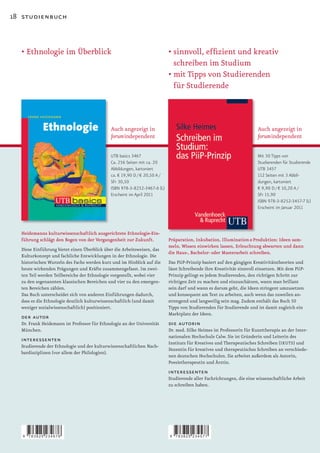 18 studienbuch



  • Ethnologie im Überblick                                                • sinnvoll, efﬁzient und kreativ
                                                                             schreiben im Studium
                                                                           • mit Tipps von Studierenden
                                                                             für Studierende



                                             Auch angezeigt in                                                         Auch angezeigt in
                                             forumindependent                                                          forumindependent

                                             UTB basics 3467                                                           Mit 50 Tipps von
                                             Ca. 256 Seiten mit ca. 20                                                 Studierenden für Studierende
                                             Abbildungen, kartoniert                                                   UTB 3457
                                             ca. € 19,90 D / € 20,50 A /                                               112 Seiten mit 3 Abbil-
                                             SFr 30,50                                                                 dungen, kartoniert
                                             ISBN 978-3-8252-3467-6 (L)                                                € 9,90 D / € 10,20 A /
                                             Erscheint im April 2011                                                   SFr 15,90
                                                                                                                       ISBN 978-3-8252-3457-7 (L)
                                                                                                                       Erscheint im Januar 2011



  Heidemanns kulturwissenschaftlich ausgerichtete Ethnologie-Ein-
  führung schlägt den Bogen von der Vergangenheit zur Zukunft.             Präparation, Inkubation, Illumination & Produktion: Ideen sam-
                                                                           meln, Wissen einwirken lassen, Erleuchtung abwarten und dann
  Diese Einführung bietet einen Überblick über die Arbeitsweisen, das
                                                                           die Haus-, Bachelor- oder Masterarbeit schreiben.
  Kulturkonzept und fachliche Entwicklungen in der Ethnologie. Die
  historischen Wurzeln des Fachs werden kurz und im Hinblick auf die       Das PiiP-Prinzip basiert auf den gängigen Kreativitätstheorien und
  heute wirkenden Prägungen und Kräfte zusammengefasst. Im zwei-           lässt Schreibende ihre Kreativität sinnvoll einsetzen. Mit dem PiiP-
  ten Teil werden Teilbereiche der Ethnologie vorgestellt, wobei vier      Prinzip gelingt es jedem Studierenden, den richtigen Schritt zur
  zu den sogenannten klassischen Bereichen und vier zu den emergen-        richtigen Zeit zu machen und einzuschätzen, wann man brillant
  ten Bereichen zählen.                                                    sein darf und wann es darum geht, die Ideen stringent umzusetzen
  Das Buch unterscheidet sich von anderen Einführungen dadurch,            und konsequent am Text zu arbeiten, auch wenn das zuweilen an-
  dass es die Ethnologie deutlich kulturwissenschaftlich (und damit        strengend und langweilig sein mag. Zudem enthält das Buch 50
  weniger sozialwissenschaftlich) positioniert.                            Tipps von Studierenden für Studierende und ist damit zugleich ein
                                                                           Marktplatz der Ideen.
  der autor
  Dr. Frank Heidemann ist Professor für Ethnologie an der Universität      die autorin
  München.                                                                 Dr. med. Silke Heimes ist Professorin für Kunsttherapie an der Inter-
                                                                           nationalen Hochschule Calw. Sie ist Gründerin und Leiterin des
  interessenten                                                            Instituts für Kreatives und Therapeutisches Schreiben (IKUTS) und
  Studierende der Ethnologie und der kulturwissenschaftlichen Nach-
                                                                           Dozentin für kreatives und therapeutisches Schreiben an verschiede-
  bardisziplinen (vor allem der Philologien).
                                                                           nen deutschen Hochschulen. Sie arbeitet außerdem als Autorin,
                                                                           Poesietherapeutin und Ärztin.
                                                                           interessenten
                                                                           Studierende aller Fachrichtungen, die eine wissenschaftliche Arbeit
                                                                           zu schreiben haben.




   9   783825 234676                                                       9   783825 234577
 