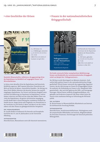 19. und 20. jahrhundert / nationalsozialismus                                                                                                     7


• eine Geschichte der Krisen                                              • Frauen in der nationalsozialistischen
                                                                            Kriegsgesellschaft




                                          Ca. 200 Seiten mit                                                         Schriftenreihe der Historischen
                                          ca. 2 Abbildungen, kartoniert                                              Kommission bei der Bayerischen
                                          ca. € 24,95 D / € 25,70 A /                                                Akademie der Wissenschaften,
                                          SFr 37,90                                                                  Band 82.
                                          ISBN 978-3-525-30131-9                                                     Ca. 360 Seiten, gebunden
                                          Erscheint im April 2011                                                    ca. € 54,95 D / € 56,50 A /
                                                                                                                     SFr 77,90
                                                                                                                     ISBN 978-3-525-36075-0
                                                                                                                     Erscheint im Mai 2011



                                                                          Die Studie untersucht bisher wenig beachtete Mobilisierungs-
                                                                          formen und Bindekräfte der nationalsozialistischen Kriegsgesell-
Namhafte Wissenschaftler reﬂektieren die gegenwärtige Krise               schaft am Beispiel der »Volksgenossinnen«.
des Kapitalismus im Rückblick auf vergangene Finanz- und
                                                                          Der NS-Staat wurde überwiegend von Männern dominiert. Doch
Wirtschaftskrisen.
                                                                          welche Rolle spielten Frauen in der nationalsozialistischen Kriegs-
In Zeiten einer aktuellen Krise des Kapitalismus sind historische         gesellschaft? Nicole Kramer untersucht das engmaschige Organisati-
Rückblicke opportun. Wolf Lepenies beleuchtet Finanzkrisen mit            onsnetz, das der Aktivierung von Frauen für Kriegsaufgaben diente.
Blick auf Honoré de Balzacs »menschliche Komödie«. Der Beitrag von        Sie analysiert die Einbindung von Frauen in die »kämpfende Volks-
Hans-Ulrich Wehler diskutiert die deutsche Variante des staatlich         gemeinschaft«, aber auch das Spektrum der Hilfs- und Versorgungs-
eingehegten Kapitalismus. Ute Frevert und Hartmut Berghoff unter-         leistungen. Worauf hatten weibliche Kriegshinterbliebene, Aus-
streichen die Bedeutung von Emotionen im Kapitalismus, Gudrun             gebombte und Evakuierte Anspruch? Mit dieser Arbeit leistet die
Krämer relativiert mit Blick auf den Islam Max Webers These vom           Autorin einen markanten Beitrag zur Erforschung der NS-Sozial-
»Geist des Kapitalismus« als geniun calvinistische Ausprägung.            politik.
Gunilla Budde hebt in ihrem Beitrag den veränderten Einﬂuss der
Familie hervor. Jürgen Kocka stellt Vergleiche von Finanzkrisen in
                                                                          die autorin
                                                                          Dr. Nicole Kramer ist Wissenschaftliche Mitarbeiterin am Zentrum
der Geschichte an und Charles S. Maier und Marcel van der Linden
                                                                          für Zeithistorische Forschung Potsdam.
nähern sich dem Thema aus globalgeschichtlicher Perspektive.
die herausgeberin                                                         interessenten
                                                                          HistorikerInnen, SozialwissenschaftlerInnen, PolitologInnen sowie
Dr. Gunilla Budde ist Professorin für Deutsche und Europäische
                                                                          die entsprechenden Bibliotheken und Institute, Mitgliedsverbände
Geschichte des 19. und 20. Jahrhunderts an der Universität
                                                                          des Deutschen Frauenrats, Einrichtungen der historisch-politischen
Oldenburg.
                                                                          Bildungsarbeit.
interessenten
HistorikerInnen, ÖkonomInnen sowie alle historisch Interessierten.




9   783525 301319                                                         9   783525 360750
 