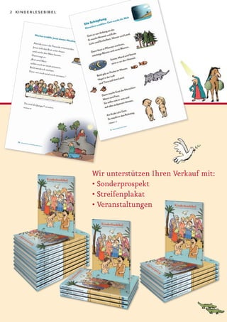 2 kinderlesebibel




                    Wir unterstützen Ihren Verkauf mit:
                    •	Sonderprospekt
                    •	Streifenplakat
                    •	Veranstaltungen
 