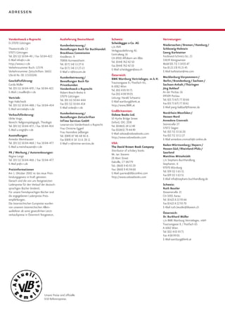 adressen



Vandenhoeck & Ruprecht                       Auslieferung Deutschland:             Schweiz:                            Vertretungen:
D-37070 Göttingen                                                                  Scheidegger & Co. AG
                                             Kundenbetreuung /                                                         Niedersachen / Bremen / Hamburg /
                                                                                   c/o AVA
Theaterstraße 13                             Bestellungen Buch für Buchhandel:                                         Schleswig-Holstein
                                                                                   Verlagsauslieferung AG
37073 Göttingen                              Brockhaus Commission                                                      Georg Karlstetter
                                                                                   Centralweg 16
Tel. (05 51) 50 84-40 / Fax 50 84-422        Kreidlerstr. 9                                                            Ferdinand-Schmitz-Str. 21
                                                                                   CH-8910 Affoltern am Albis
E-Mail info@v-r.de                           70806 Kornwestheim                                                        53639 Königswinter
                                                                                   Tel. (044) 762 42 50
http://www.v-r.de                            Tel. (0 71 54) 13 27-0                                                    Mobil (01 71) 3 14 05 47
                                                                                   Fax (044) 762 42 10
Verkehrsnummer Buch: 12574                   Fax (0 71 54) 13 27-13                                                    Fax (0 22 23) 91 21 45
                                                                                   E-Mail scheidegger@ava.ch
Verkehrsnummer Zeitschriften: 16651          E-Mail v-r@brocom.de                                                      E-Mail karlstetter@me.com
USt-Id Nr. DE 115310241                                                            Österreich:
                                             Kundenbetreuung /                                                         Mecklenburg-Vorpommern /
                                                                                   BMK Wartburg Vertriebsges. m.b.H.
Geschäftsführung:                            Bestellungen Buch für                                                     Berlin / Brandenburg / Sachsen /
                                                                                   Trautsongasse 8 / Postfach 65,
Carola Müller                                Privatkunden                                                              Sachsen-Anhalt / Thüringen
                                                                                   A-1082 Wien
Tel. (05 51) 50 84-470 / Fax 50 84-422       Vandenhoeck & Ruprecht                                                    Jörg Baldauf
                                                                                   Tel. (01) 4 05 93 71
E-Mail c.mueller@v-r.de                      Robert-Bosch-Breite 6                                                     An der Pockau 16
                                                                                   Fax (01) 4 08 99 05
                                             37079 Göttingen                                                           09509 Pockau
Vertrieb:                                                                          Leitung: Harald Schwartz
                                             Tel. (05 51) 50 84-444                                                    Tel. (03 73 67) 77 30 60
Ingo Halscheidt                                                                    E-Mail wartburg@bmk.at
                                             Fax (05 51) 50 84-454                                                     Fax (03 73 67) 77 30 61
Tel. (05 51) 50 84-488 / Fax 50 84-454                                             http://www.BMK.at
                                             E-Mail order@v-r.de                                                       E-Mail joerg-baldauf@freenet.de
E-Mail vertrieb@v-r.de
                                                                                   Großbritannien:
                                             Kundenbetreuung /                                                         Nordrhein-Westfalen /
Verkaufsförderung:                                                                 Oxbow Books Ltd.
                                             Bestellungen Zeitschriften                                                Hessen-Nord
Ulrike Voigt,                                                                      10 Hythe Bridge Street
                                             InTime Services GmbH                                                      Annedore Cronrath
Bereich: Religionspädagogik, Theologie                                             Oxford, OX1 2EW
                                             Leserservice Vandenhoeck & Ruprecht                                       Steinstraße 27
Tel. (05 51) 50 84-472 / Fax 50 84-454                                             Tel. (01865) 24 12 49
                                             Frau Christine Eggerl                                                     57072 Siegen
E-Mail u.voigt@v-r.de                                                              Fax (01865) 79 44 49
                                             Frau Hannelore Jeßberger                                                  Tel. (02 71) 33 16 20
                                                                                   E-Mail oxbow@oxbowbooks.com
Ausstellungen:                               Tel. (089) 87 80 68 81-6                                                  Fax (02 71) 33 11 27
                                                                                   http://www.oxbowbooks.com
Annedor Meinshausen                          Fax (089) 8 58 53-6 28 11                                                 E-Mail annedore.cronrath@t-online.de
Tel. (05 51) 50 84-468 / Fax 50 84-477       E-Mail v-r@intime-services.de         USA:
                                                                                                                       Baden-Württemberg / Bayern /
E-Mail a.meinshausen@v-r.de                                                        The David Brown Book Company
                                                                                                                       Hessen-Süd / Rheinland-Pfalz /
                                                                                   Distributor of scholary books
PR / Werbung / Autorenlesungen:                                                                                        Saarland
                                                                                   Mr. Ian Stevens
Regina Lange                                                                                                           Matthias Mittelstädt
                                                                                   28 Main Street
Tel. (05 51) 50 84-466 / Fax 50 84-477                                                                                 c/o Stephans-Buchhandlung
                                                                                   Oakville, CT 06779
E-Mail pr@v-r.de                                                                                                       Stephanstr. 6
                                                                                   Tel.: (860) 9 45 93 29
                                                                                                                       97070 Würzburg
Preisinformationen                                                                 Fax: (860) 9 45 94 68
                                                                                                                       Tel. (09 31) 5 65 51
Am 1. Oktober 2002 ist das neue Preis-                                             E-Mail queries@dbbconline.com
                                                                                                                       Fax (09 31) 5 63 51
bindungsgesetz in Kraft getreten.                                                  http://www.oxbowbooks.com
                                                                                                                       E-Mail info@stephans-buchhandlung.de
Danach sind die von uns festgesetzten
Ladenpreise für den Verkauf der deutsch-                                                                               Schweiz:
sprachigen Bücher bindend.                                                                                             Ruth Beutler
Für unsere fremdsprachigen Bücher sind                                                                                 Dossenstraße 21
die angegebenen Ladenpreise Preis-                                                                                     CH-5001 Aarau
empfehlungen.                                                                                                          Tel. (0 62) 8 22 93 66
Die österreichischen Europreise wurden                                                                                 Fax (0 62) 8 22 93 70
von unserem österreichischen Allein-                                                                                   E-Mail ruth.beutler@bluewin.ch
auslieferer als seine gesetzlichen Letzt-
                                                                                                                       Österreich:
verkaufspreise in Österreich festgesetzt.
                                                                                                                       Dr. Burkhard Müller
                                                                                                                       c/o BMK Wartburg Vertriebsges. mbH
                                                                                                                       Trautsongasse 8 / Postfach 65
                                                                                                                       A-1082 Wien
                                                                                                                       Tel. (01) 4 05 93 71
                                                                                                                       Fax 4 08 99 05
                                                                                                                       E-Mail wartburg@bmk.at




                               Unsere Preise sind offizielle
                               VLB Referenzpreise.
 