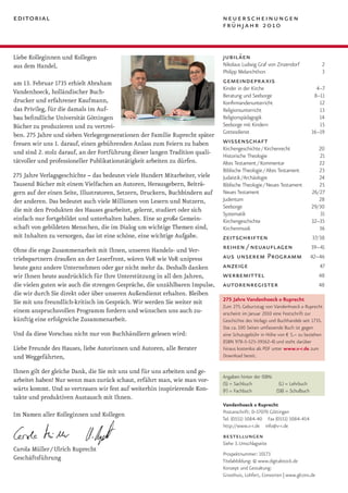 editorial                                                                     neuerscheinungen
                                                                              frühjahr 2 010


Liebe Kolleginnen und Kollegen                                                jubiläen
aus dem Handel,                                                               Nikolaus Ludwig Graf von Zinzendorf             2
                                                                              Philipp Melanchthon                             3
am 13. Februar 1735 erhielt Abraham                                           gemeindepraxis
                                                                              Kinder in der Kirche                          4–7
Vandenhoeck, holländischer Buch­
                                                                              Beratung und Seelsorge                       8–11
drucker und erfahrener Kaufmann,                                              Konfirmandenunterricht                         12
das Privileg, für die damals im Auf­                                          Religionsunterricht                            13
bau befindliche Universität Göttingen                                         Religionspädagogik                             14
Bücher zu produzieren und zu vertrei­                                         Seelsorge mit Kindern                          15
                                                                              Gottesdienst                                16–19
ben. 275 Jahre und sieben Verlegergenerationen der Familie Ruprecht später
freuen wir uns 1. darauf, einen gebührenden Anlass zum Feiern zu haben        wissenschaft
                                                                              Kirchengeschichte / Kirchenrecht                20
und sind 2. stolz darauf, an der Fortführung dieser langen Tradition quali­   Historische Theologie                           21
tätvoller und professioneller Publikationstätigkeit arbeiten zu dürfen.       Altes Testament / Kommentar                     22
                                                                              Biblische Theologie / Altes Testament           23
275 Jahre Verlagsgeschichte – das bedeutet viele Hundert Mitarbeiter, viele   Judaistik/Archäologie                           24
Tausend Bücher mit einem Vielfachen an Autoren, Herausgebern, Beiträ­         Biblische Theologie / Neues Testament           25
gern auf der einen Seite, Illustratoren, Setzern, Druckern, Buchbindern auf   Neues Testament                              26/27
der anderen. Das bedeutet auch viele Millionen von Lesern und Nutzern,        Judentum                                        28
                                                                              Seelsorge                                   29/30
die mit den Produkten des Hauses gearbeitet, gelernt, studiert oder sich
                                                                              Systematik                                      31
einfach nur fortgebildet und unterhalten haben. Eine so große Gemein­         Kirchengeschichte                           32–35
schaft von gebildeten Menschen, die im Dialog um wichtige Themen sind,        Kirchenmusik                                    36
mit Inhalten zu versorgen, das ist eine schöne, eine wichtige Aufgabe.     zeitschriften                                   37/38
Ohne die enge Zusammenarbeit mit Ihnen, unseren Handels­ und Ver­          reihen / neuauflagen                           39–41
triebspartnern draußen an der Leserfront, wären V&R wie V&R unipress       aus unserem Programm                           42–46
heute ganz andere Unternehmen oder gar nicht mehr da. Deshalb danken       anzeige                                            47
wir Ihnen heute ausdrücklich für Ihre Unterstützung in all den Jahren,     werbemittel                                        48
die vielen guten wie auch die strengen Gespräche, die unzählbaren Impulse, autorenregister                                    48
die wir durch Sie direkt oder über unseren Außendienst erhalten. Bleiben
Sie mit uns freundlich­kritisch im Gespräch. Wir werden Sie weiter mit        275 Jahre Vandenhoeck & Ruprecht
                                                                              Zum 275. Geburtstag von Vandenhoeck & Ruprecht
einem anspruchsvollen Programm fordern und wünschen uns auch zu­              erscheint im Januar 2010 eine Festschrift zur
künftig eine erfolgreiche Zusammenarbeit.                                     Geschichte des Verlags und Buchhandels seit 1735.
                                                                              Das ca. 100 Seiten umfassende Buch ist gegen
Und da diese Vorschau nicht nur von Buchhändlern gelesen wird:                eine Schutzgebühr in Höhe von € 5,– zu beziehen
                                                                              (ISBN 978-3-525-39162-4) und steht darüber
Liebe Freunde des Hauses, liebe Autorinnen und Autoren, alle Berater          hinaus kostenlos als PDF unter www.v-r.de zum
und Weggefährten,                                                             Download bereit.

Ihnen gilt der gleiche Dank, die Sie mit uns und für uns arbeiten und ge­
                                                                              Angaben hinter der ISBN:
arbeitet haben! Nur wenn man zurück schaut, erfährt man, wie man vor­
                                                                              (S) = Sachbuch             (L) = Lehrbuch
wärts kommt. Und so vertrauen wir fest auf weiterhin inspirierende Kon­       (F) = Fachbuch           (SB) = Schulbuch
takte und produktiven Austausch mit Ihnen.
                                                                              Vandenhoeck & Ruprecht
                                                                              Postanschrift: D-37070 Göttingen
Im Namen aller Kolleginnen und Kollegen
                                                                              Tel. (0551) 5084-40 Fax (0551) 5084-454
                                                                              http://www.v-r.de info@v-r.de
                                                                              bestellungen
                                                                              Siehe 3. Umschlagseite
Carola Müller / Ulrich Ruprecht
                                                                              Prospektnummer: 10173
Geschäftsführung                                                              Titelabbildung: © www.digitalstock.de
                                                                              Konzept und Gestaltung:
                                                                              Groothuis, Lohfert, Consorten | www.glcons.de
 