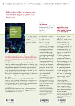 8 jüdische geschichte / veröffentlichungen aus dem simon-dubnow-institut



  • jüdische Geschichte, umfassend und
    verständlich dargestellt, nicht nur
    für Kinder!

                                                                             Yfaat Weiss
                                                                             Lea Goldberg
                                                                             Lehrjahre in Deutschland 1930 –1933   Dan Diner (Hg.)
                                                                             Aus dem Hebräischen von Liliane       Jahrbuch des Simon-
                                                                             Meilinger. Mit einem Vorwort von      Dubnow-Instituts /
                                                                             Dan Diner.                            Simon Dubnow Institute
                                                                             Toldot, Band 9.                       Yearbook IX (2010)


                                               Ca. 195 Seiten, gebunden      Ca. 208 Seiten mit 1 Abbildung,       Ca. 540 Seiten mit ca. 5 Abbil-
                                               ca. € 29,90 D / € 30,80 A /   kartoniert                            dungen, gebunden
                                               SFr 49,90                     ca. € 24,90 D / € 25,60 A /           ca. € 74,– D / € 76,10 A / SFr 120,–
                                               ISBN 978-3-525-30017-6        SFr 42,80                             ISBN 978-3-525-36936-4
                                               Erscheint im November         ISBN 978-3-525-35099-7                Erscheint im Dezember 2010
                                               2010                          Erscheint im August 2010
                                                                                                                   Das Jahrbuch des Simon-Dub-
                                                                             Lea Goldberg gilt als Ikone der       now-Instituts 2010 widmet sich
                                                                             Dichtkunst in Israel. Außerhalb       in einem Schwerpunkt dem
                                                                             der hebräischen Sprachgren-           Thema Wissenskulturen, ins-
                                                                             zen ist sie hingegen praktisch        besondere der Entwicklung von
                                                                             unbekannt. Im Mittelpunkt             jüdischen und allgemeinen En-
                                                                             dieses Bandes stehen Goldbergs        zyklopädien.
                                                                             Erfahrungen in ihren Studien-         Ein weiterer Themenschwer-
  Simon Dubnows »Jüdische Geschichte – für Kinder erzählt« um-
                                                                             jahren in Deutschland am Ende         punkt beschäftigt sich mit Aus-
  fasst die Gesamtgeschichte des jüdischen Volkes von den Anfängen
                                                                             der Weimarer Republik. Yfaat          weispapieren als einem wich-
  bis in die 1930er Jahre und liegt nun erstmals in deutscher Über-
                                                                             Weiss zeigt auf, in welchem           tigen Element in der Konstruk-
  setzung vor.
                                                                             Maße Goldbergs Studium der            tion von Zugehörigkeit. Die Bei-
  Simon Dubnow ist einer der wichtigsten Historiker der jüdischen            semitischen Philologie vor dem        träge umfassen den Zeitraum
  Geschichte. Dass er sich auch an Kinder wandte, um ihnen ein natio-        Hintergrund des wachsenden            vom Spätabsolutismus bis zur
  nales und säkulares jüdisches Selbstverständnis zu vermitteln, ist bis     Nationalsozialismus ihr Werk          Mitte des 20. Jahrhunderts.
  heute wenig geläufig. Mit der 1931 verfassten »Jüdischen Geschich-         beeinflusste. Darüber hinaus          Der Allgemeine Teil und die
  te – für Kinder erzählt« richtete sich Dubnow erklärtermaßen nicht         fragt sie, auf welche Weise Lea       Rubriken enthalten u. a. Por-
  nur an Kinder, sondern auch an interessierte Erwachsene. Das Buch          Goldberg zur Vermittlerin der         träts über Gelehrte, z. B. Hein-
  gewährt Einblicke in die jüdische Geschichtsschreibung vor dem             mittel- und westeuropäischen          rich Leberecht Fleischer und
  Holocaust sowie in Dubnows Geschichtsverständnis in Anlehnung an           Kultur in Israel wurde.               Ernst Rabel. Ein Forschungsbe-
  seine berühmte »Weltgeschichte des jüdischen Volkes«.                                                            richt sowie ein Beitrag zu Sofja
                                                                             die autorin                           Dubnow-Erlich als Lyrikerin
  der autor                                                                  Professor Yfaat Weiss unterrich-
                                                                                                                   ergänzen das Jahrbuch.
  Simon Dubnow ist einer der wichtigsten Historiker der jüdischen            tet am Seminar für Jüdische
  Geschichte. Seine zehnbändige »Weltgeschichte des jüdischen Volkes         Geschichte und ist Leiterin der       der herausgeber
  von den Uranfängen bis zur Gegenwart« erschien in deutscher                School of History an der Hebrä-       Dan Diner ist Professor für Ge-
  Sprache in den 1920er Jahren. Neben seiner Tätigkeit als Historiker        ischen Universität Jerusalem.         schichte an der Hebrew Univer-
  war er Publizist, Politiker und politischer Philosoph.                                                           sity Jerusalem sowie an der Uni-
                                                                             interessenten                         versität Leipzig. Dort leitet er
  interessenten                                                              GermanistInnen, Literatur-
                                                                                                                   das Simon-Dubnow-Institut für
  HistorikerInnen, KulturhistorikerInnen, JudaistInnen, Germanis-            wissenschaftlerInnen, Histo-
                                                                                                                   jüdische Geschichte und Kultur.
  tInnen, LiteraturwissenschaftlerInnen, PädagogInnen, die entspre-          rikerInnen, Kulturhistorike-
  chenden Bibliotheken und Institute.                                        rInnen, JudaistInnen, die             interessenten
                                                                             entsprechenden Bibliotheken           HistorikerInnen, JudaistInnen,
                                                                             und Institute.                        Osteuropa-HistorikerInnen, die
                                                                                                                   entsprechenden Bibliotheken
                                                                                                                   und Institute.
 